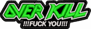 overkill fuck you!!!(neon green & white logo cut out)